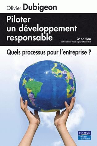 Piloter un développement responsable ; quels processus pour l'entreprise ? (3e édition)
