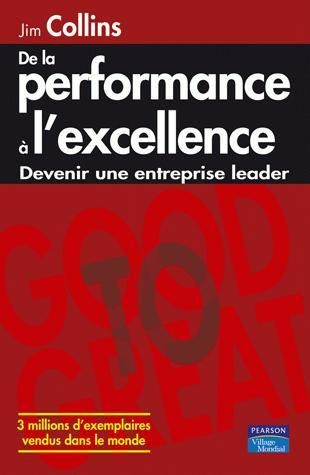 De la performance à l'excellence ; devenir une entreprise leader