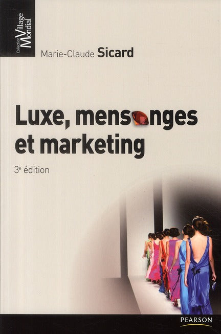 Luxe, mensonge et marketing (3e édition) - flash vidéo