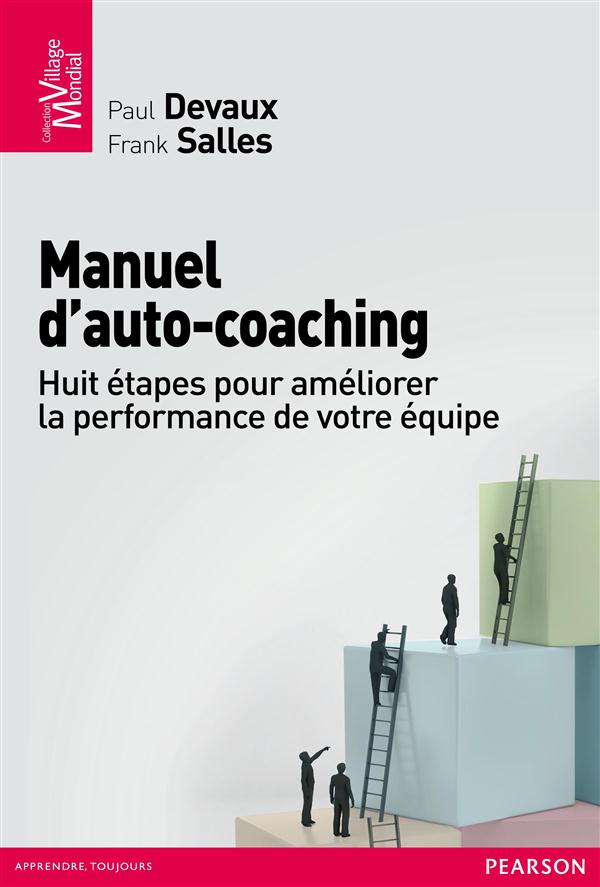 Manuel d'auto-coaching ; huit étapes pour améliorer les performances de votre équipe - flash vidéo