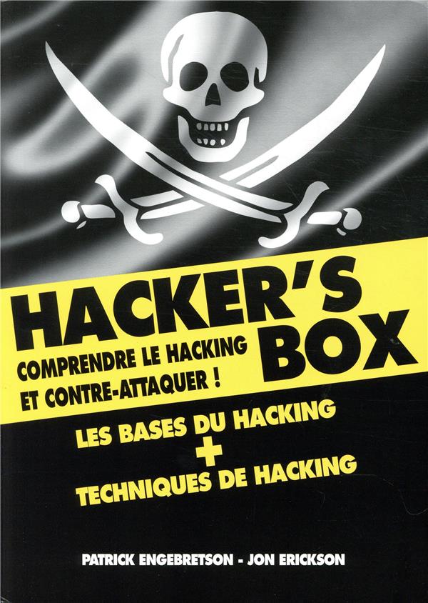 Hacker's box - comprendre le hacking et contre-attaquer !