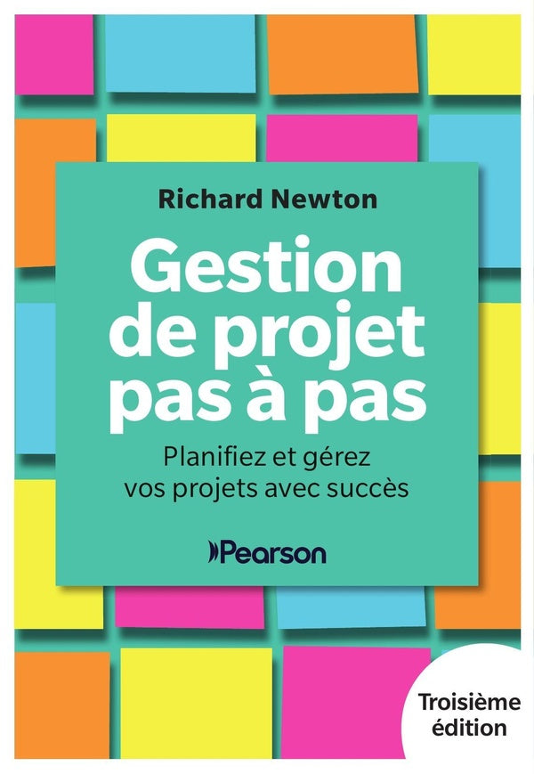 Gestion de projet pas à pas : Planifiez et gérez vos projets avec succès (3e édition)