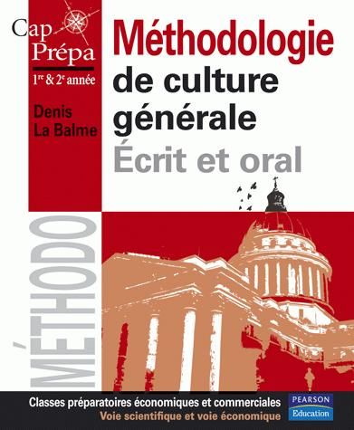 CAP PREPA : méthodologie de culture générale ; classes préparatoires économiques et commerciales ; écrit et oral ; 1e et 2e année