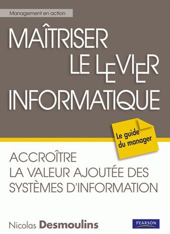 Systèmes d'information et stratégie ; accroître la valeur ajoutée des SI dans l'organisation