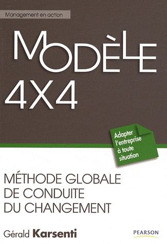Modèle 4x4 ; méthode globale de conduite du changement