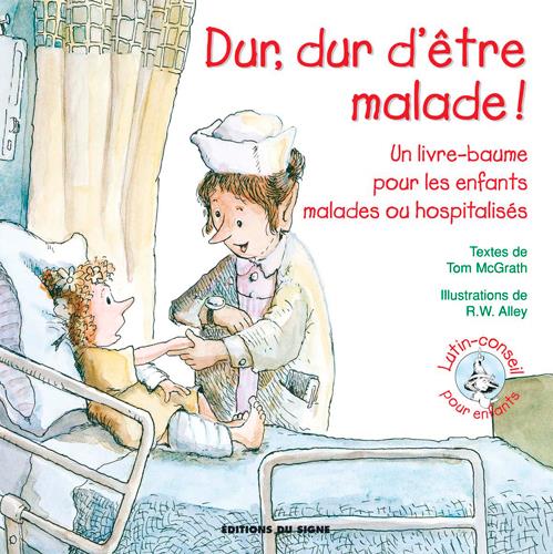 Dur, dur d'être malade ! un livre-baume pour les enfants malades ou hospitalisés - flash vidéo