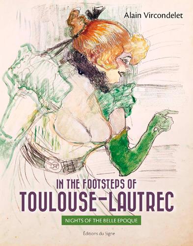 In the footsteps of Toulouse-Lautrec ; nights of the belle époque - flash vidéo