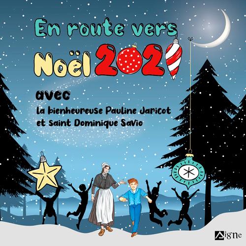 En route vers Noël 2021 : avec la bienheureuse Pauline JAricot et saint Dominique Savio - flash vidéo