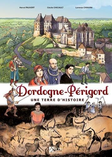 Dordogne-Périgord ; une terre d'histoire - flash vidéo