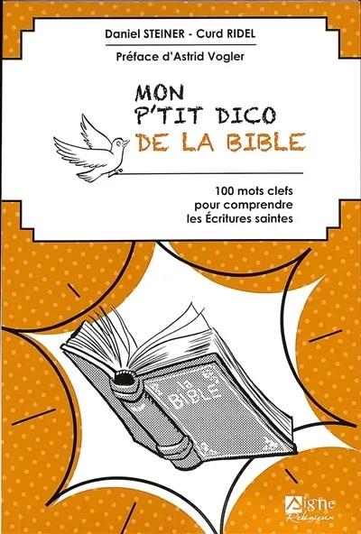 Mon p'tit dico de la Bible : 100 mots clefs pour comprendre les Ecritures Saintes - flash vidéo