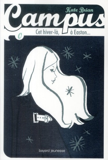 Campus Tome 0. : cet hiver-là, à Easton...