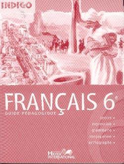 Indigo ; français ; 6e ; guide pédagogique