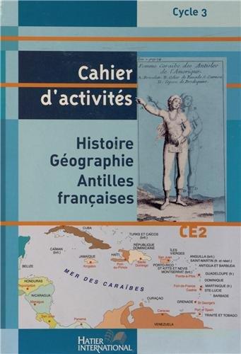Histoire-géographie ; CE2 ; Antilles françaises ; cahier d'activités