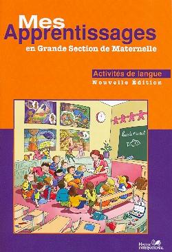 Mes apprentissages ; GS ; activités de langue (édition 2010)