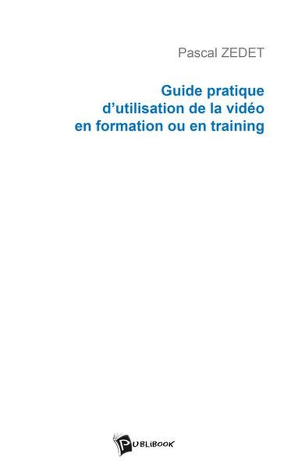 Guide pratique d'utilisation de la video en formation et en training
