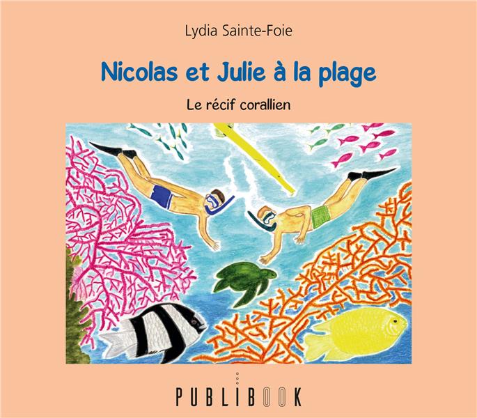 Nicolas et Julie à la plage ; le récif corallien