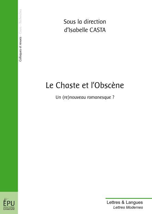 Le chaste et l'obscène ; un (re)nouveau romanesque ?