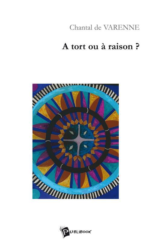 A tort ou a raison ?