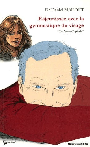Rajeunissez avec la gymnastique du visage ; "la gym capitale"