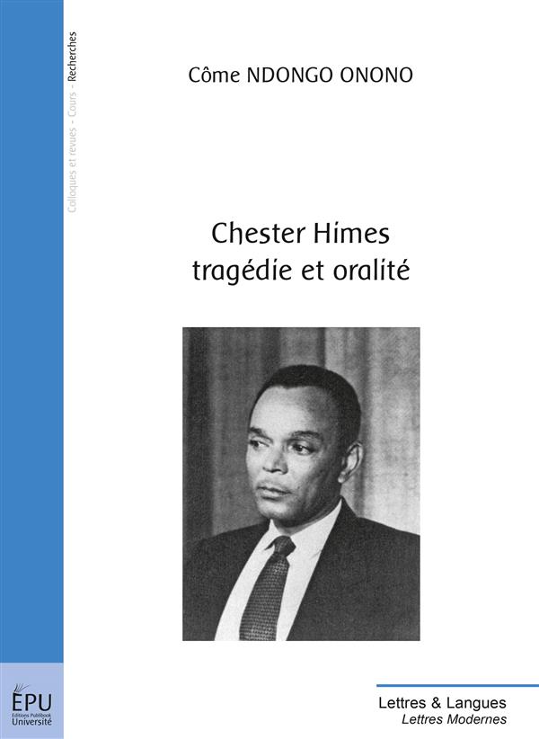 Chester Himes ; tragédie et oralité