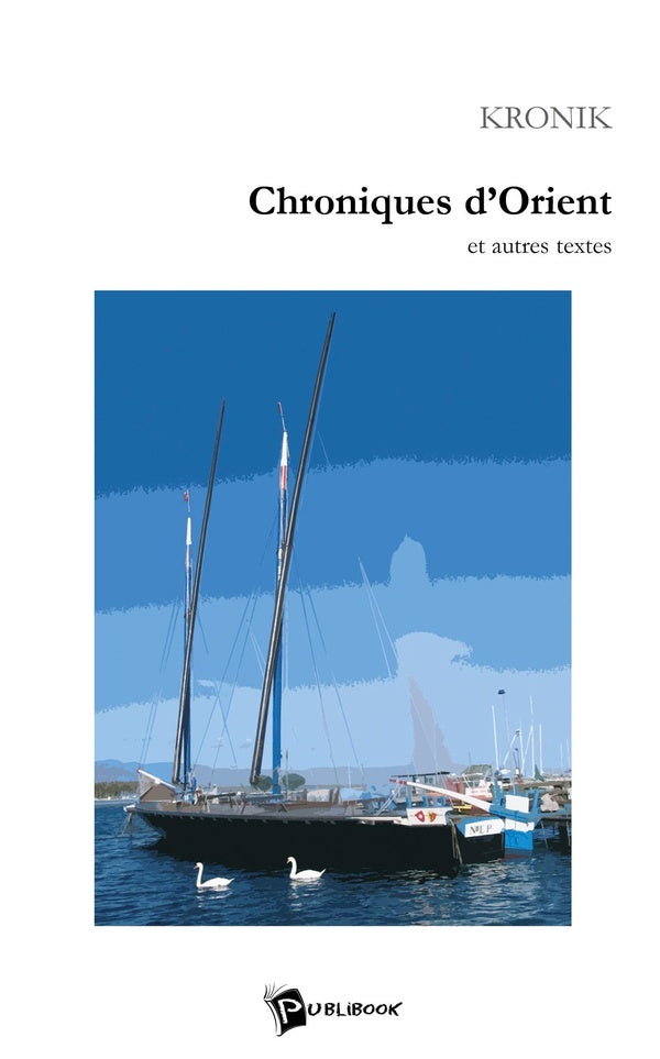 Chroniques d'Orient et autres textes