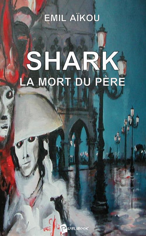Shark ; la mort du père