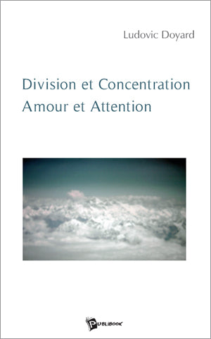 Division et concentration amour et attention