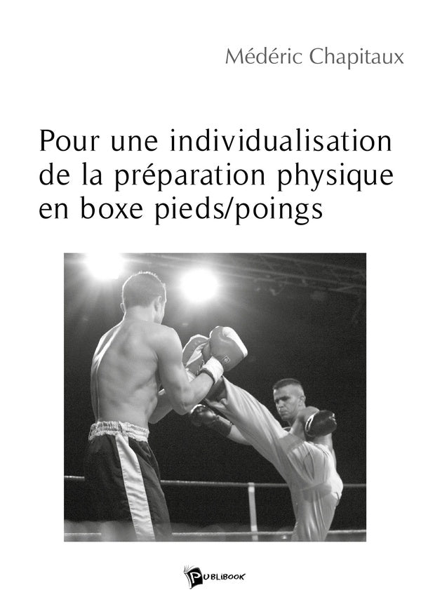 Pour une individualisation de la préparation physique en boxe pieds/poings