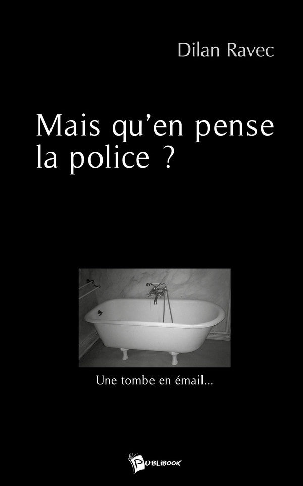 Mais qu'en pense la police ?
