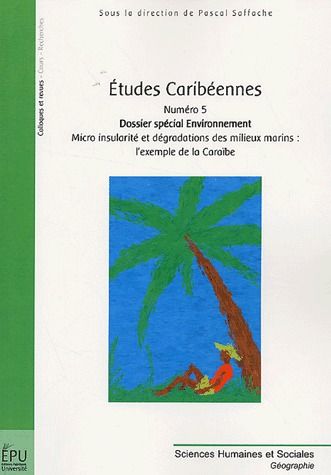 études caribéennes Tome 5 ; dossier espécial environnement ; micro insularité et dégradations des milieux marins : l'exemple de la Caraïbe