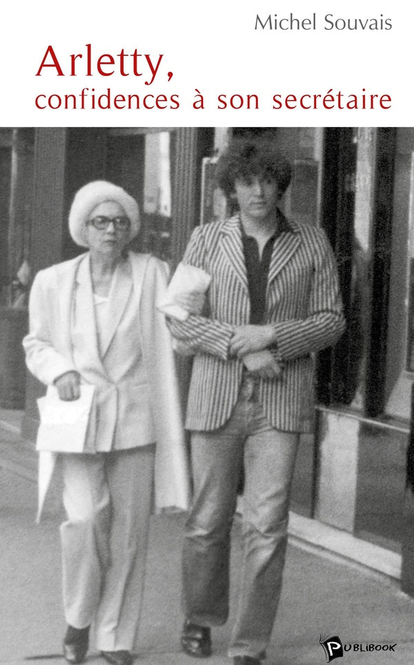 Arletty, confidences à son secretaire