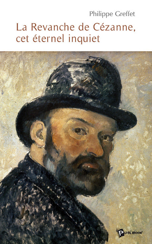 La revanche de cézanne, cet éternel inquiet