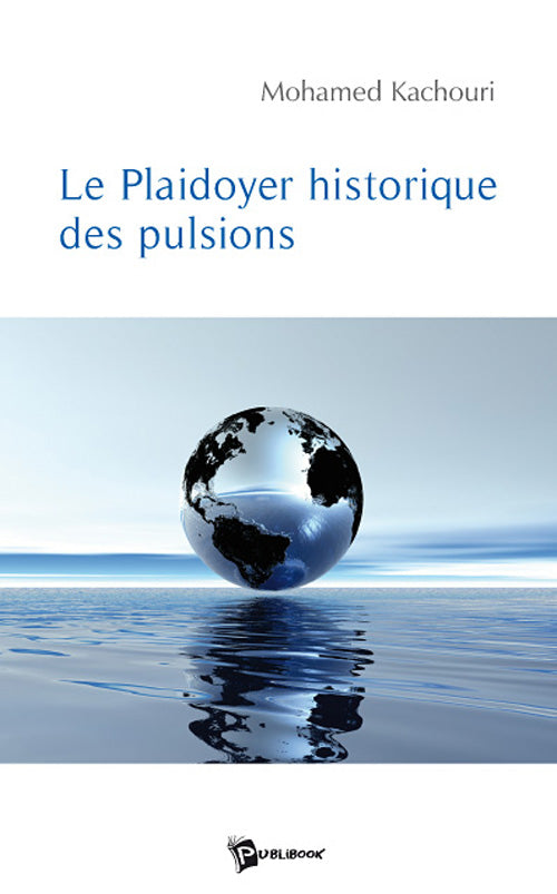 Le plaidoyer historique des pulsions