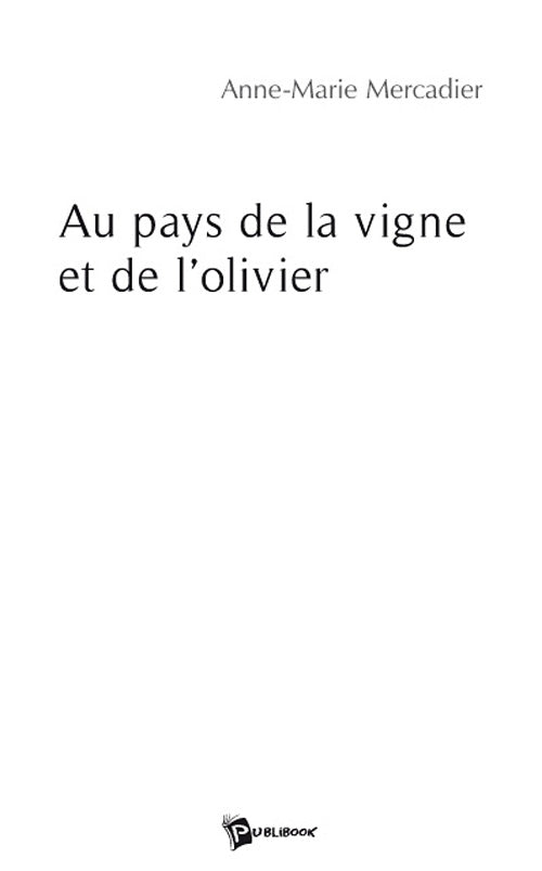 Au pays de la vigne et de l'olivier