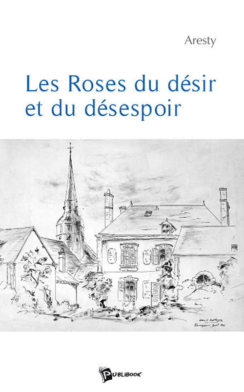 Les roses du désir et du désespoir