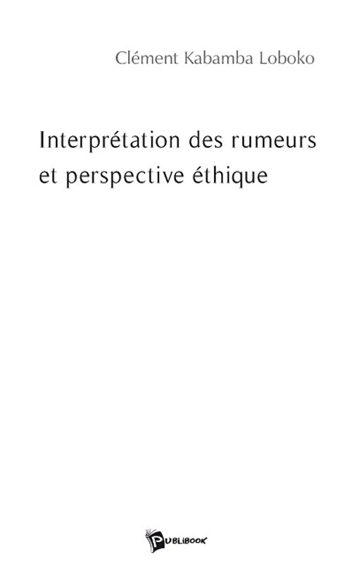 Interprétation des rumeurs et perspective éthique