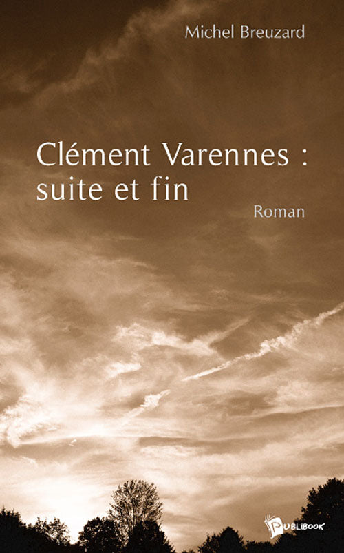 Clément varennes ; suite et fin