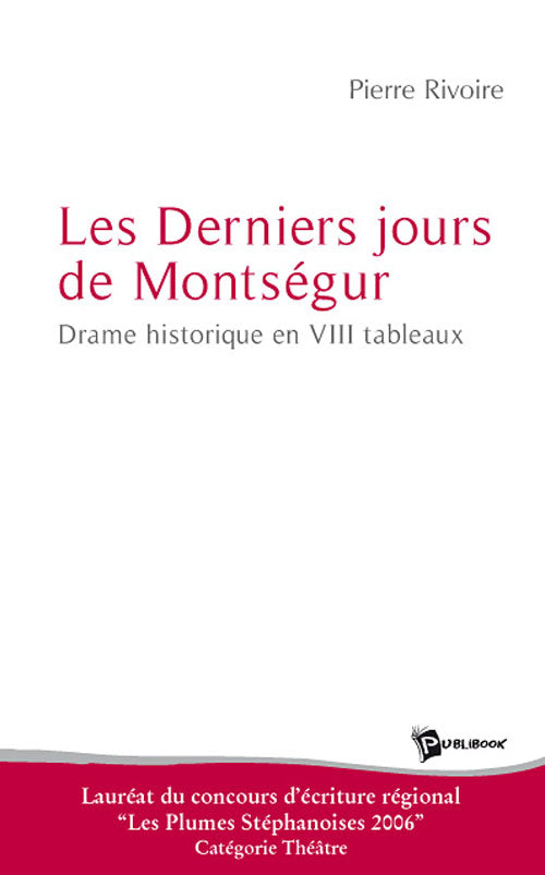 Les derniers jours de montségur ; drame historique en 8 tableaux