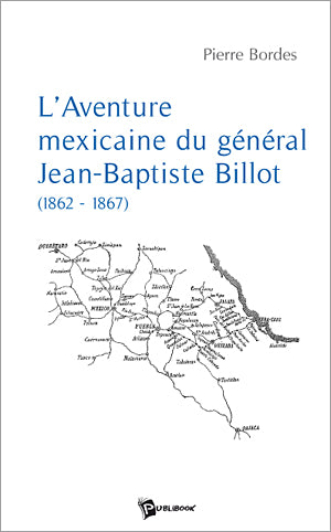 L'aventure mexicaine du général Jean-Baptiste Billot