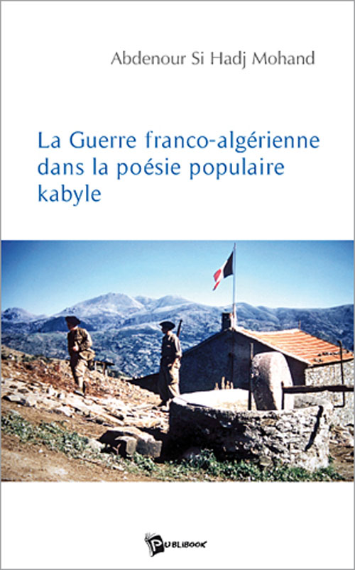 La guerre franco-algérienne dans la poésie pupulaire kabyle