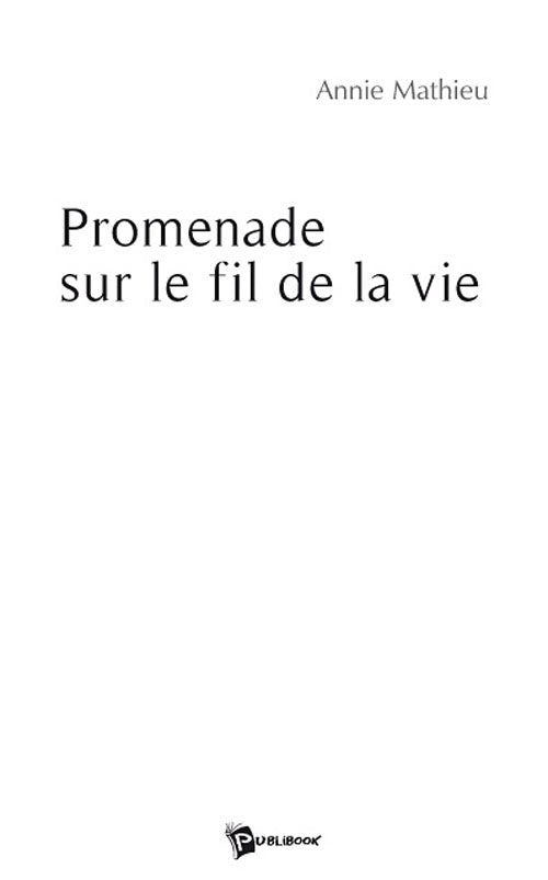 Promenade sur le fil de la vie
