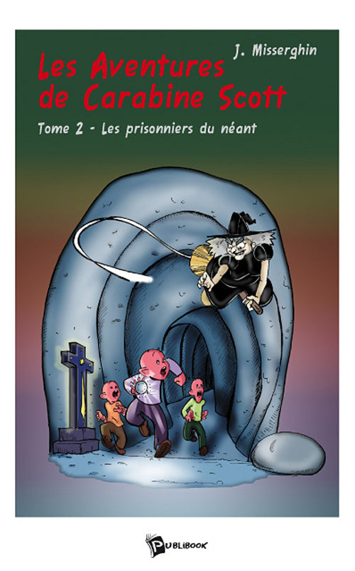 Les aventures de Carabine Scott Tome 2 ; les prisonniers du néant