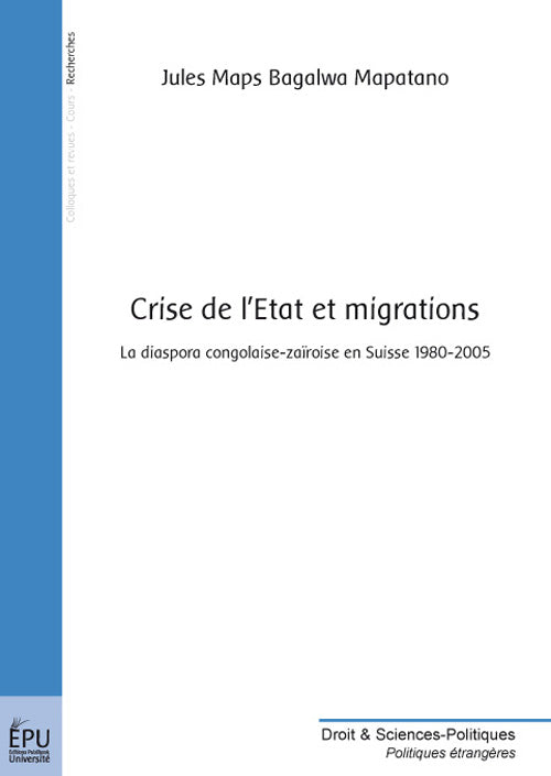 Crise de l’état et migrations ; la diaspora congolaise-zaïroise en Suisse, 1980-2005