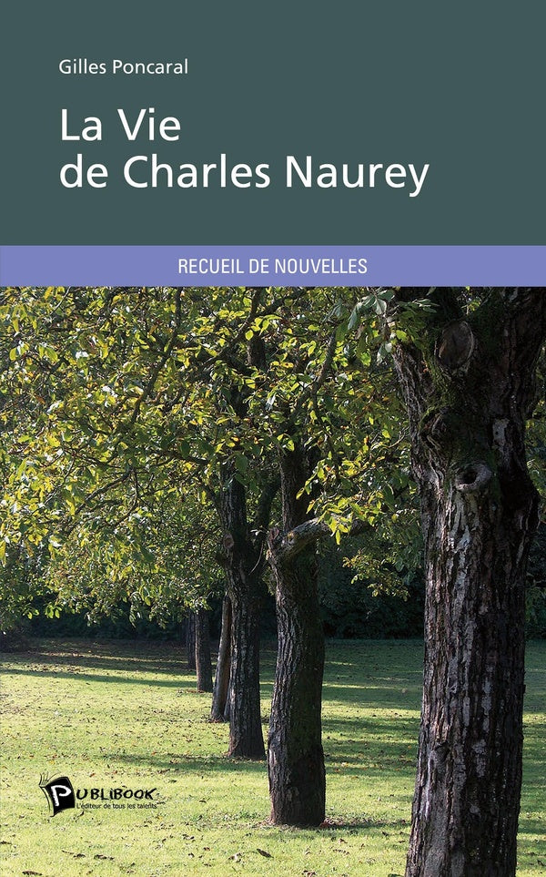 La vie de Charles Naurey