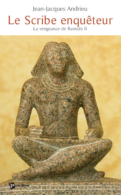 Le scribe enquêteur ; la vengeance de Ramsès II