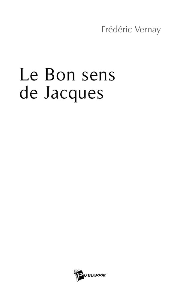 Le bon sens de Jacques