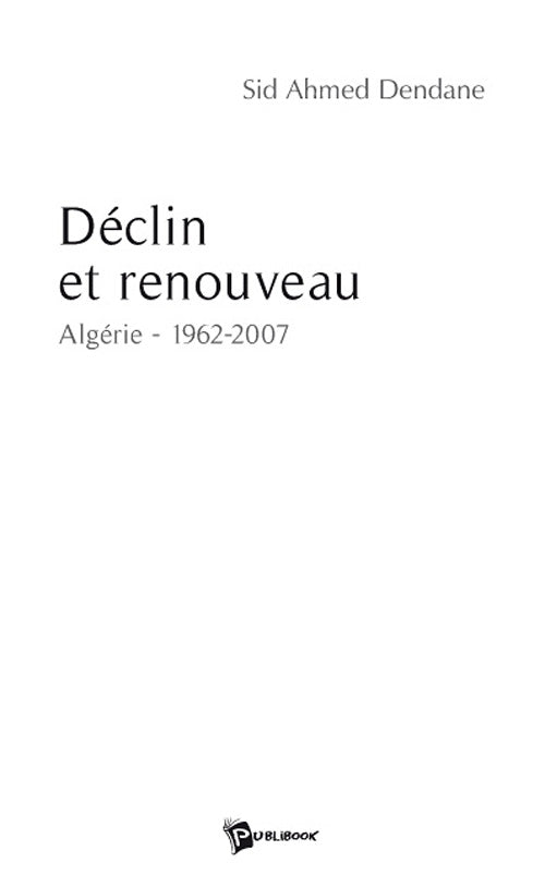 Déclin et renouveau ; Algérie, 1962-2007