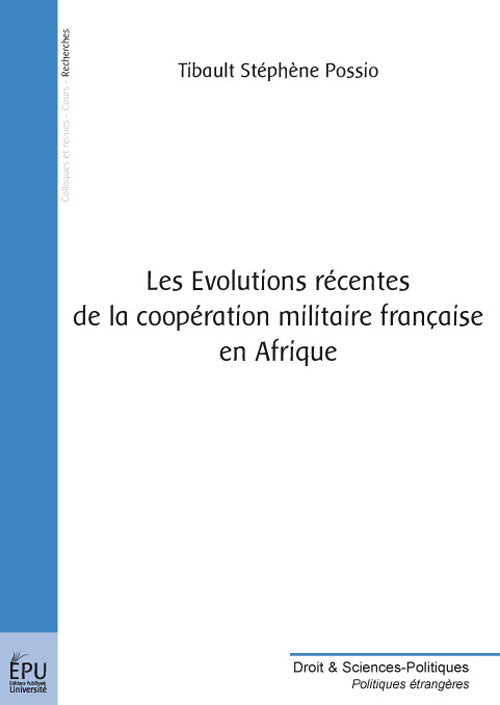 Les évolutions recentes de la coopération militaire française en Afrique