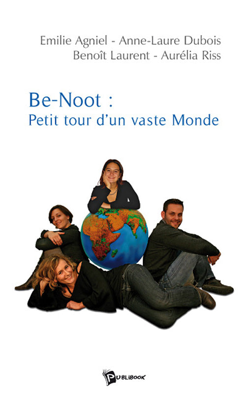 Be-noot ; petit tour d'un vaste monde
