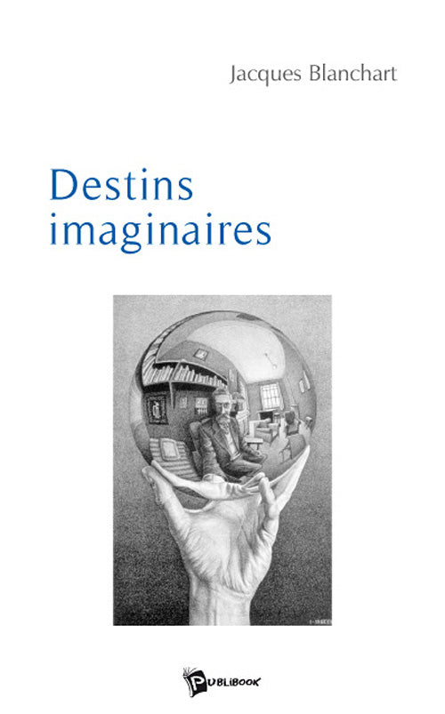Destins imaginaires